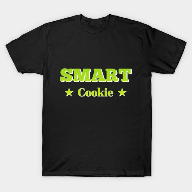 smart cookies T-Shirt by BoogieCreates